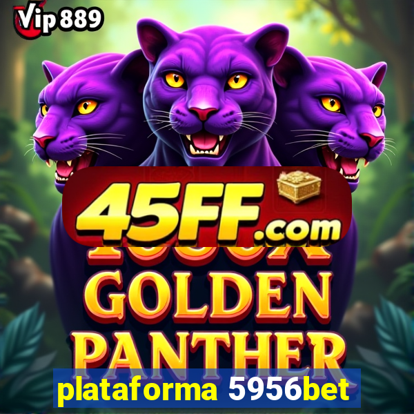 plataforma 5956bet